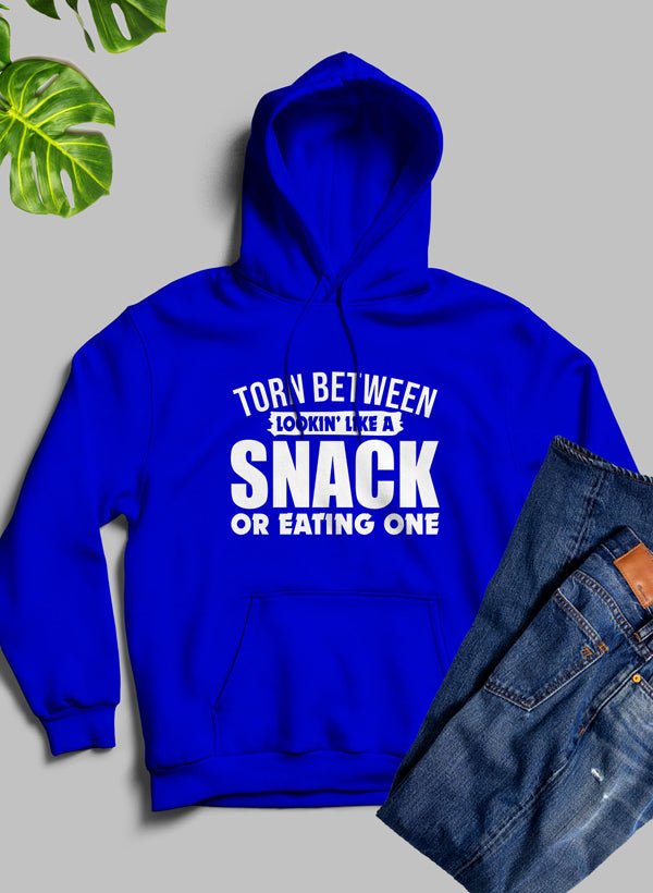 Torn Between Lookin Like A Snack Or Eating One Hoodie - Univex HubTorn Between Lookin Like A Snack Or Eating One Hoodie